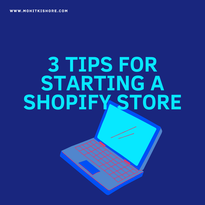 3 Tips to Start a Shopify Store